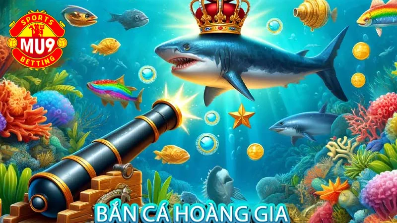 Cách chơi và luật chơi Bắn cá hoàng gia