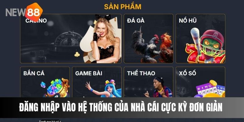 Đăng nhập vào hệ thống của nhà cái cực kỳ đơn giản và nhanh chóng