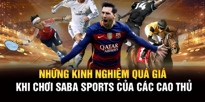 Những kinh nghiệm cần học hỏi khi tham gia cược Bóng đá ảo Saba